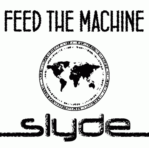 The Slyde : Feed the Machine